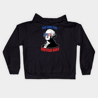 Too Cool For British Rule Kids Hoodie